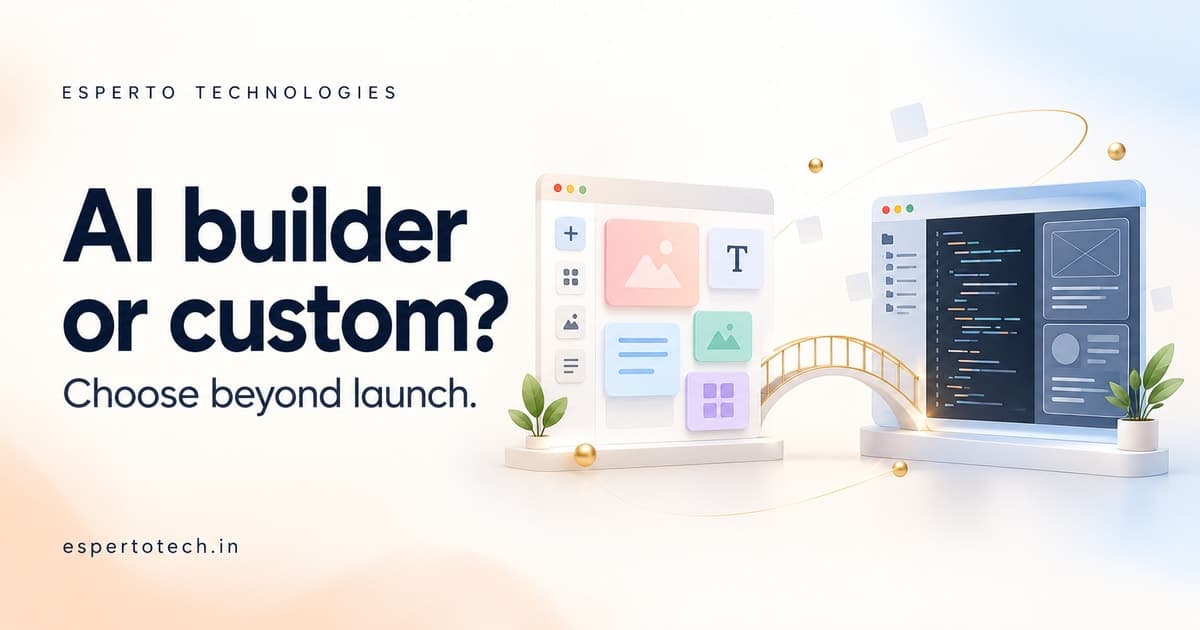 AI builder or custom? Choose beyond launch.